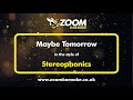 The Stereophonics - Maybe Tomorrow - Karaoke Version from Zoom Karaoke