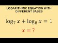 How to Solve Logarithmic Equations with Different Bases