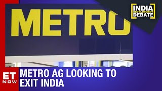 Metro AG looking to exit India After Two Decades | India Development Debate | ET Now