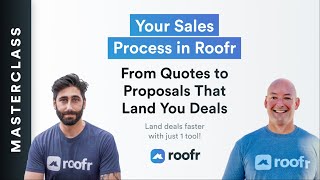 From Quotes to Proposals That Land You Deals: Sales Processes in Roofr