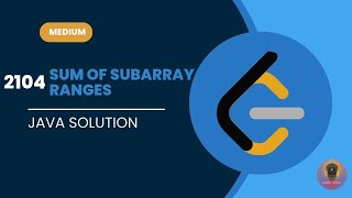 LeetCode 2104 Java Solution: Sum of Subarray Ranges Explained!