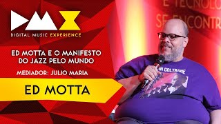 Ed Motta - O Manifesto Do Jazz Pelo Mundo (DMX Brasil) - Mediação: Julio Maria