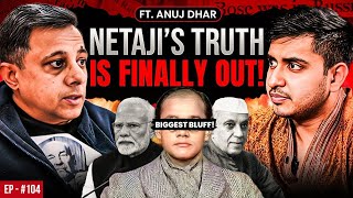 Was Netaji Alive After 1945? Shocking Facts Hidden By Gandhi, Nehru \u0026 PM Modi! | Anuj Dhar