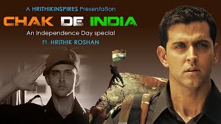 Chak De India - Mix // Hrithik Roshan // Independence Day Special