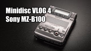 Minidisc VLOG - 04: Sony MZ-B100 Business Minidisc Recorder