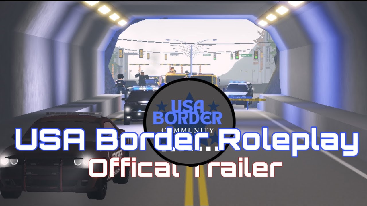 Usa Border Roleplay Official Trailer Youtube
