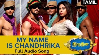 My Name Is Chandhrika | Full Audio Song | Narathan