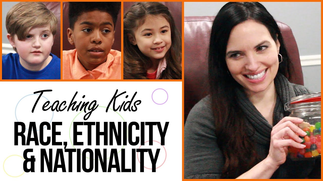 Teaching Kids: Race, Ethnicity & Nationality - YouTube