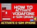 How to Activate Vodafone eSim | Just 2 Minutes | Vodafone eSim In Oman