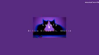 Lovely // Billie Eilish ft Khalid (Slowed down & 8D audio)