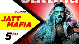 Jatt Mafia (Full Video) | Akal Inder | Latest Punjabi Song 2018 | Speed Records