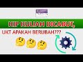 KIP KULIAH DICABUT, UKT APAKAH BERUBAH