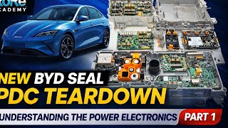 NEW BYD Seal PDC Teardown | Understanding the Power Electronics in the EV - Part 1 | RoRe Academy