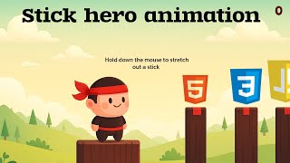 Stick hero game animation using HTML CSS 🦸✨ A Dynamic game animation 💕💕#stickman #hero #html #css