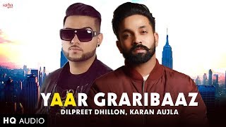 Dilpreet Dhillon | Karan Aujla | Full Song (HQ Audio) | Yaar Graribaaz | Punjabi Song | Dont Tell Me