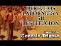 Derechos laborales y su restitución, Dr Gonzalo Trigoso