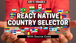 React Native Country Selector || Just a Variable;