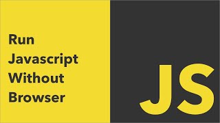 How To Run Javascript Without A Browser?
