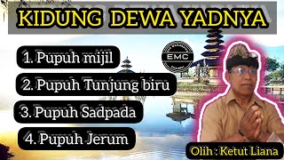 KUMPULAN KIDUNG DEWA YADNYA || KETUT LIANA @EMCHANNELCoy