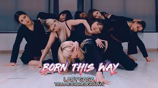 Lady Gaga - Born This Way : YELLme Choreography [부산댄스학원/서면댄스학원]