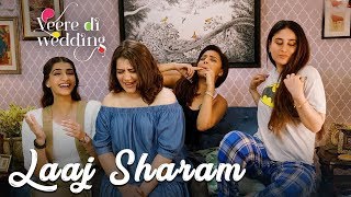 Veere Di Wedding | Laaj Sharam Song Out | Kareena, Sonam, Swara & Shikha | Divya & Jasleen