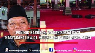 Pondok Barokah,Wadah Sosialisasi Masyarakat RW.01 Kelurahan BandarJaya Barat