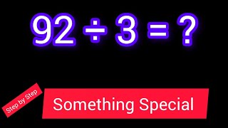 92 Divided by 3 || 92 ÷ 3 ||How do you divide 92 by 3 step by step?||Long Division