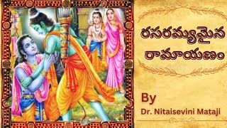 రసరమ్యమైన రామాయణం by Dr.Nitaisevini Mataji