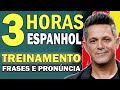 🌐 3 HORAS DE TREINAMENTO DE ESPANHOL | 🇪🇸 APRENDA ESPANHOL | 🎧 FRASES E PRONÚNCIA