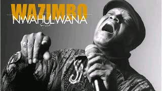 Wazimbo - Nwahulwana [Official Audio]