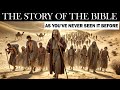 The complete story of the Bible like you've never seen it before.