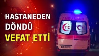 14 yaşındaki kız hastaneden evine döndü 1 saat sonra öldü!