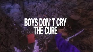 Boys don’t cry the cure montage