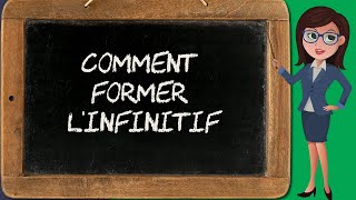 Formation de l'INFINITIF PRÉSENT et PASSÉ