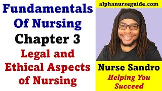 Fundamentals Of Nursing For LPN / LVN: Chapter 3 - Legal and Ethical Aspects of Nursing | LPN Class