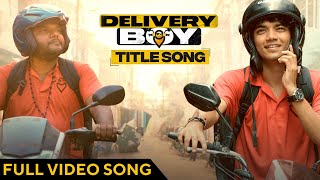 ଡେଲିଭରୀ ବୟ | Delivery Boy - Title Song | Full Video Song | Odia Movie | Sailendra | Priyambada