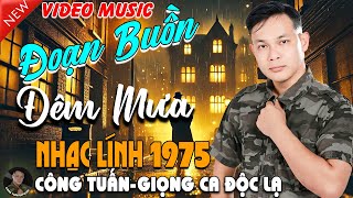 ĐOẠN BUỒN ĐÊM MƯA - CÔNG TUẤN BOLERO➤LK Nhạc Lính 1975 Tuyển Chọn➤NHẠC VÀNG XƯA HẢI NGOẠI ĐỘC LẠ2025
