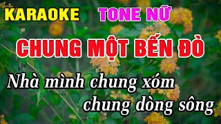 Chung Một Bến Đò Karaoke Tone Nữ Karaoke Hoàng Kha - Beat Mới