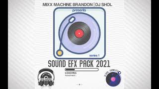 MMB X DJ SHOL - SOUND EFX PACK 2021 (SERIES 1) [AUDIO PREVIEW]