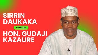 Sirrin Daukaka tare da Hon. Gudaji Kazaure, tsohon dan Majalisar Wakilan Nijeriya