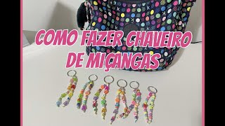 COMO FAZER CHAVEIRO DE MIÇANGAS - TUTORIAL