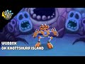 WUBBOX ON KNOTTSHURR ISLAND(animated)