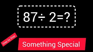 87 Divided by 2 ||87 ÷2 ||How do you divide 87 by 2 step by step?||Long Division