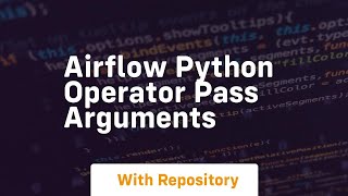 airflow python operator pass arguments