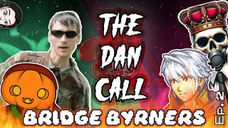 BridgeByrners Ep. 2 : The Skelly and Robin vs Dan Call!