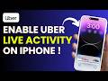 How To Enable Uber Live Activity on iPhone !