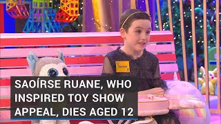 Saoírse Ruane, who inspired Toy Show appeal, dies aged 12