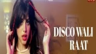 Disco Wali Raat (Official Video) Riva Arora | Sakshi Holkar |Mandeep Panghal|Latest hindi songs 2022