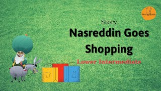 Nasreddin Goes Shopping | Story | Lower Intermediate | Hưng Boris