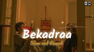 Bekadraa (Slow and Reverb) [AD] Sippy Gill Song / Punjabi song